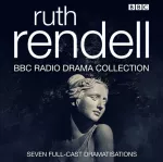 Ruth Rendell BBC Radio Drama Collection
