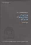 On the Primaeval Ocean