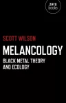 Melancology &ndash; Black Metal Theory and Ecology