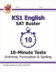 KS1 English SAT Buster 10-Minute Tests: Grammar, Punctuation & Spelling