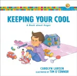 Keeping Your Cool &ndash; A Book about Anger