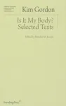 Is It My Body? &ndash; Selected Texts