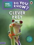 Do You Know? Level 3 &ndash; BBC Earth Clever Prey