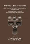 Bridging Times and Spaces: Papers in Ancient Near Eastern, Mediterranean and Armenian Studies