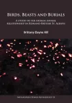 Birds, Beasts and Burials: A study of the human-animal relationship in Romano-British St. Albans