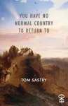 You Have No Normal Country To Return To