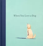 When You Love a Dog