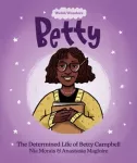 Welsh Wonders: Betty - The Determined Life of Betty Campbell