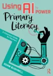 Using AI to Power Primary Literacy