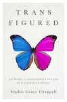 Trans Figured