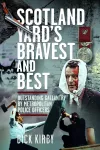 Scotland Yard&rsquo;s Bravest and Best