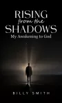 Rising from the Shadows