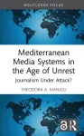Mediterranean Media Systems in the Age of Unrest