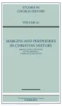 Margins and Peripheries in Christian History: Volume 61