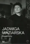 Jadwiga Maziarska: Assembly
