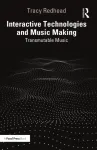 Interactive Technologies and Music Making
