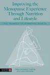 Improving the Menopause Experience Through Nutrition and Lifestyle