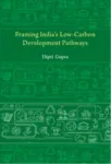 Framing India's Low Carbon Development Pathways