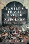 A Family&rsquo;s Tragic Battle with Napoleon
