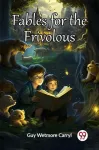 Fables for the Frivolous (Edition2023)