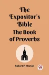 Expositor's Bible The Book Of Proverbs