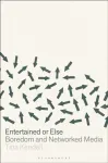 Entertained or Else