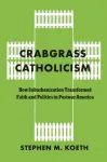 Crabgrass Catholicism