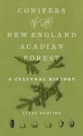 Conifers of the New England&ndash;Acadian Forest