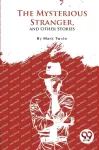 Mysterious Stranger, and Other Stories?