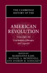 Cambridge History of the American Revolution: Volume 3, Continuities, Changes, and Legacies
