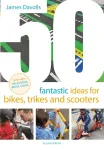 50 Fantastic Ideas for Bikes, Trikes and Scooters