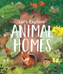 Let's Explore Animal Homes