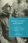 India&rsquo;s First Diplomat