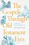 Gospels Through Old Testament Eyes