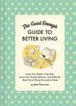 Good Enough Guide to Better Living