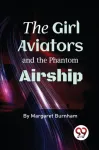 Girl Aviators and the Phantom Airship