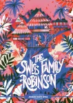 Classic Starts&reg;: The Swiss Family Robinson