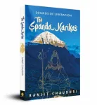 Sounds of Liberation, the Spanda Karikas