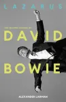 Lazarus: The Second Coming of David Bowie