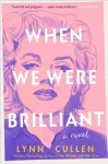 When We Were Brilliant