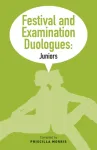 Festival and Examination Duologues: Juniors