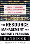 The Resource Management and Capacity Planning Handbook