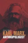 Karl Marx, antropoloog