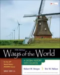 Ways of the World for the AP&reg; World History Modern Course Since 1200 C.E., A Global History with Sources