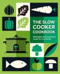 Slow Cooker Cookbook, Affordable and Convenient Meals for Your Family