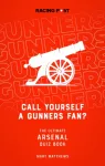 Call Yourself a Gunners Fan?, The Arsenal Quiz Book
