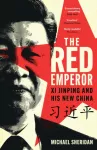 Red Emperor, Xi Jinping and His New China