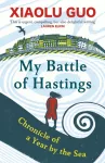 My Battle of Hastings, Chronicle of a Year by the Sea