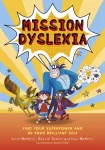 Mission Dyslexia, Find Your Superpower and Be Your Brilliant Self