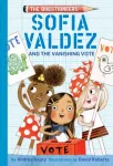 Sofia Valdez and the Vanishing Vote, The Questioneers Book #4